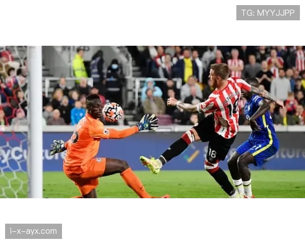 布伦特福德主场迎战切尔西,关键三分争夺战引关注 布伦特福德主场迎战切尔西,关键三分争夺战引关注